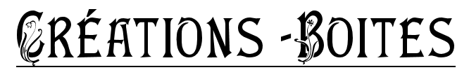 Créations – Boites